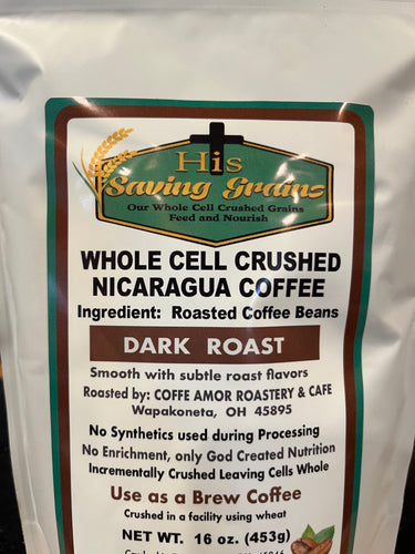 Whole Cell Cushed Nicarague Coffee (1 lb.) Dark Roast